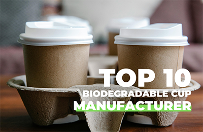 Top 10 Biodegradable Cup Manufacturers in the World
