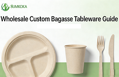 Wholesale Custom Bagasse Tableware.png